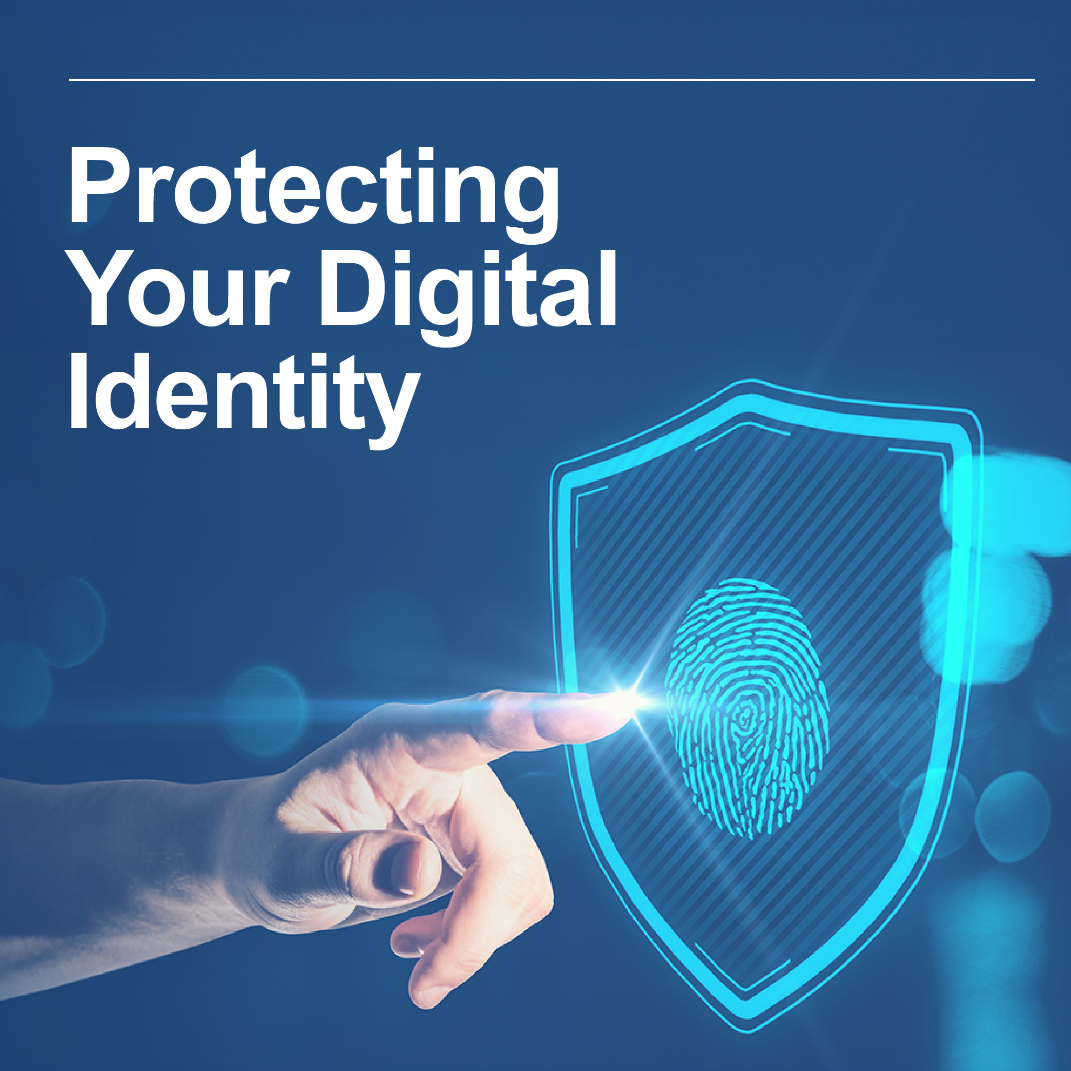 Protecting Your Digital Identity